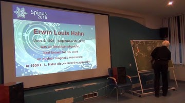 Opening of the conference and lecture "[NMR] echoes of sad news … (in memory of Erwin Hahn)"