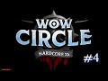 WoW Circle Hardcore #4
