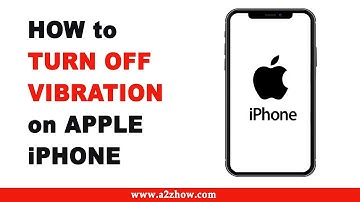 How to Turn off Vibration on Apple iPhone