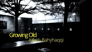 Growing Old - Alfath Bahyhaqqi (Lyrics Visualizer) 