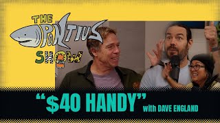 The Pontius Show  $40 Handy  with Dave England