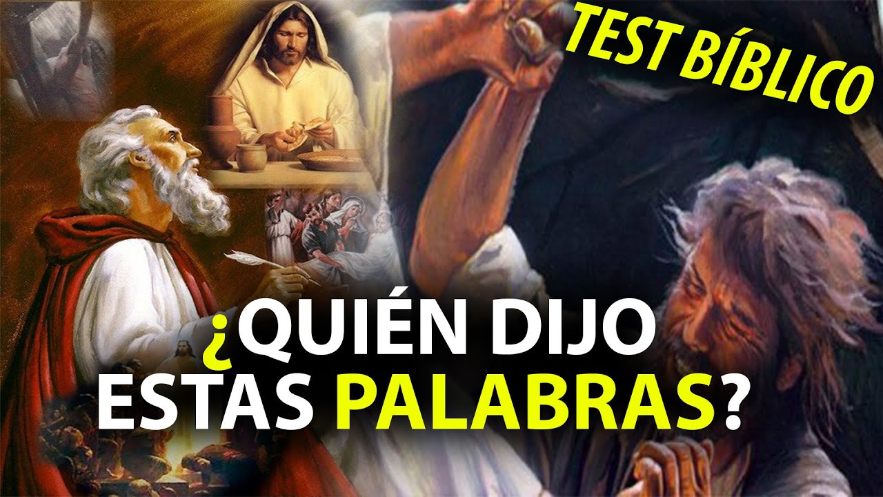 Test Bíblico ¿QUIÉN DIJO ESTAS PALABRAS? YouTube