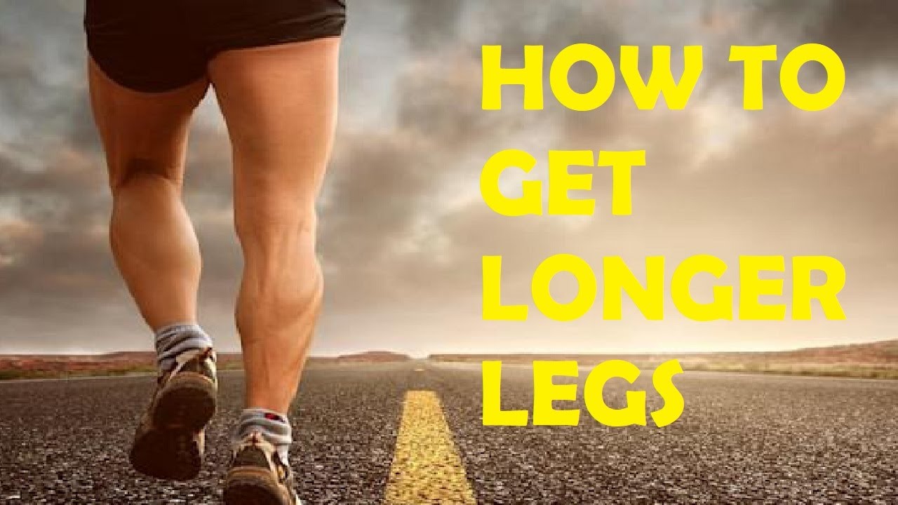 how to get longer legs for guys YouTube