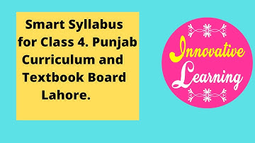 Smart Syllabus for Class 4 by Punjab Curriculum and Textbook Board Lahore.