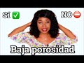 BAJA POROSIDAD ,LO QUE TIENES QUE HACER Y LO QUE NO TIENES QUE HACER || RIHANEL