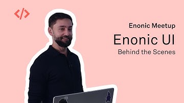 Enonic UI Behind the Scenes