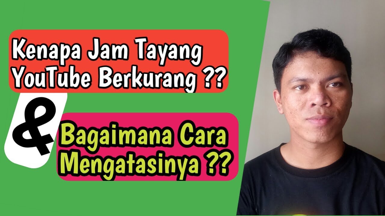 kenapa jam tayang youtube berkurang | cara mengatasi jam tayang