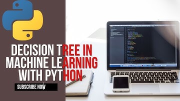 Decision Tree in Machine Learning with Python| A Step by Step Guide