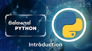 Python සිංහලෙන් - Lesson 01 | Become a Python Pro from Scratch #python #pythontutorial #sinhala