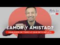 Amor Y Amistad - Hablemos De Lo Que Implica | Rafael Ayala | Martes Live