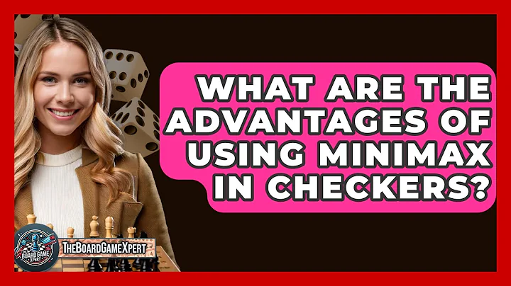 What Are The Advantages Of Using Minimax In Checkers? - The Board Game Xpert