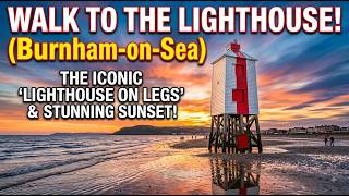 Burnham-on-Sea Low Lighthouse Walk: Exploring Somerset’s Iconic Lighthouse on Legs (remastered)