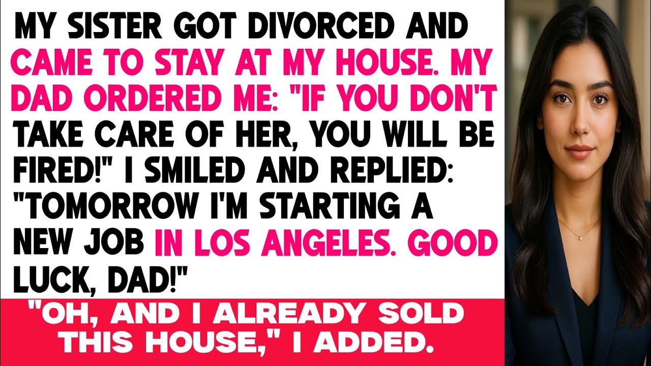 My Sisters Divorce Made Her My Problem—Then My Dad Demanded I Support Her #familydrama #revengestory
