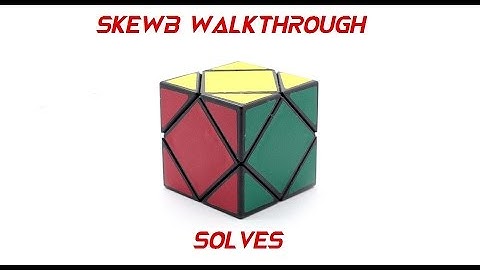 Skewb Walkthrough Solves