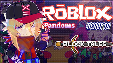 ➤ ROBLOX FANDOM React To : BLOCK TALES || REUPLOAD || @fiyaramulfand #roblox #fandom#blocktales