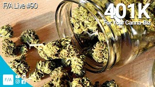 How Can a Cannabis or Marijuana Businesses Use a 401K - #FINANCEAGENTS LIVE! 090