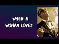 R Kelly - When A Woman Loves (Lyrics)