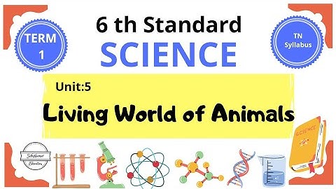 6th standard science - UNIT:5 - Living World of Animals - (Part-2)