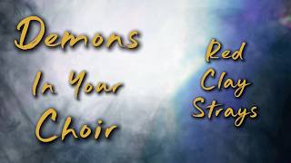 🎶 Demons In Your Choir – The Red Clay Strays (unofficial with lyrics)