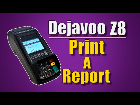 How To Print A Report On The Dejavoo Z8 Credit Card Machine