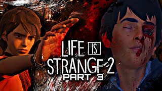 DANIEL SIT STILL OMFG!! | LIFE IS STRANGE 2 | PART 3