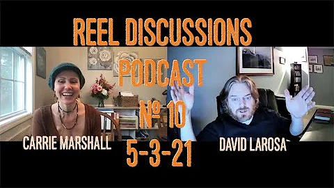 Reel Discussions Podcast with David LaRosa #10 Car...