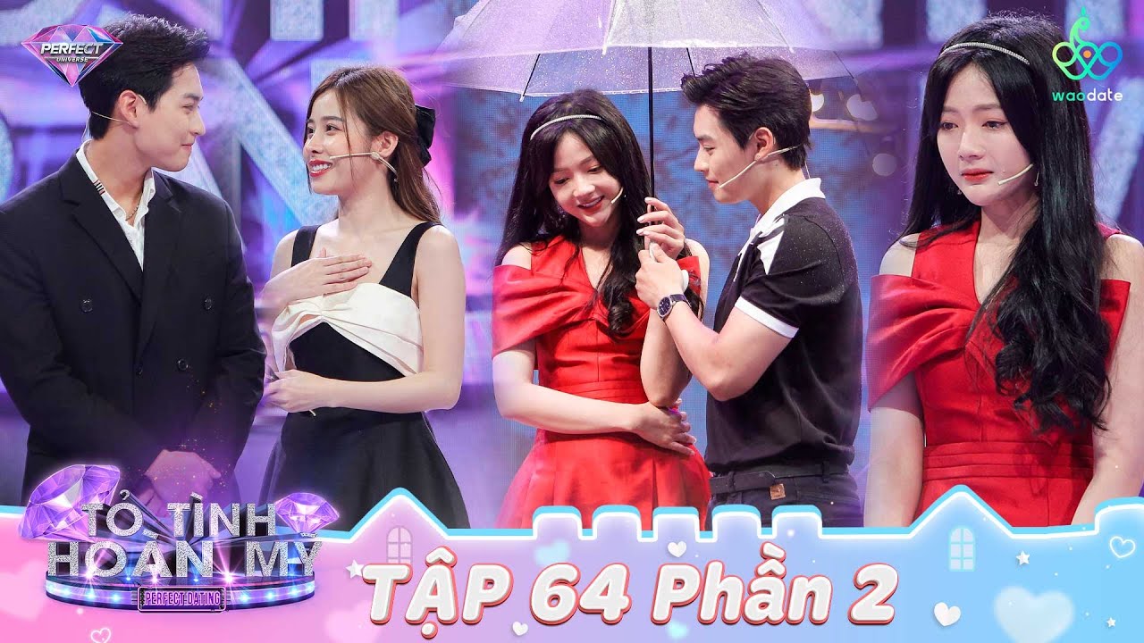 Tỏ Tình Hoàn Mỹ Tập 64 Phần 2: Đầy éo le khi người Phương Dung tỏ tình lại yêu thầm Lan Hương 5 năm