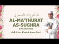 Ustaz khairul anuar basri  almathurat assughra bacaan pagi   