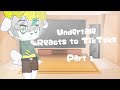 Undertale Reacts to Tik Toks ll 1/2 (Lazy)