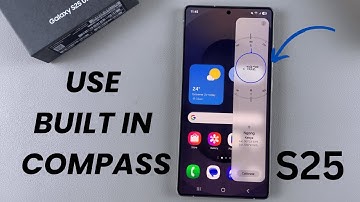 How To Use Built In Compass On Samsung Galaxy S25/S25 Ultra