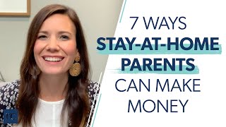 How to Make Extra Money as a StayatHome Parent