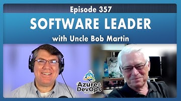 Uncle Bob Martin: Software Leader - Episode 357