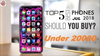 top 5 best smartphone of july aug 2018 my best pick under 20000