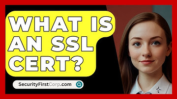 What Is An SSL Cert? - SecurityFirstCorp.com