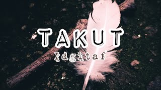 TAKUT - Idgitaf (Lirik) Cover by Indah Aqila