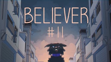 Believer [Part 11 REDO] (Scourge)