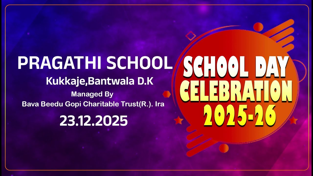 PRAGATHI SCHOOL KUKKAJE BANTWALA | SCHOOL DAY CELEBRATION 2025-26 PART-2
