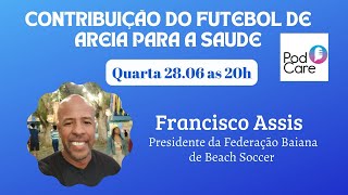 #Episódio 60: PodCare - CONTRIBUIÇÃO DO FUTEBOL DE AREIA PARA A  SAÚDE