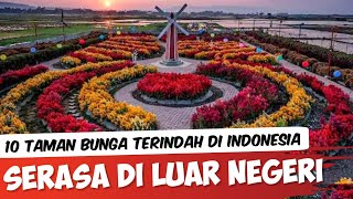 Memukau ! Inilah 10 Taman Bunga Terindah di indonesia