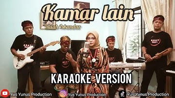 Indah Iskandar - Kamar Lain (karaoke version) cipt : Yus Yunus