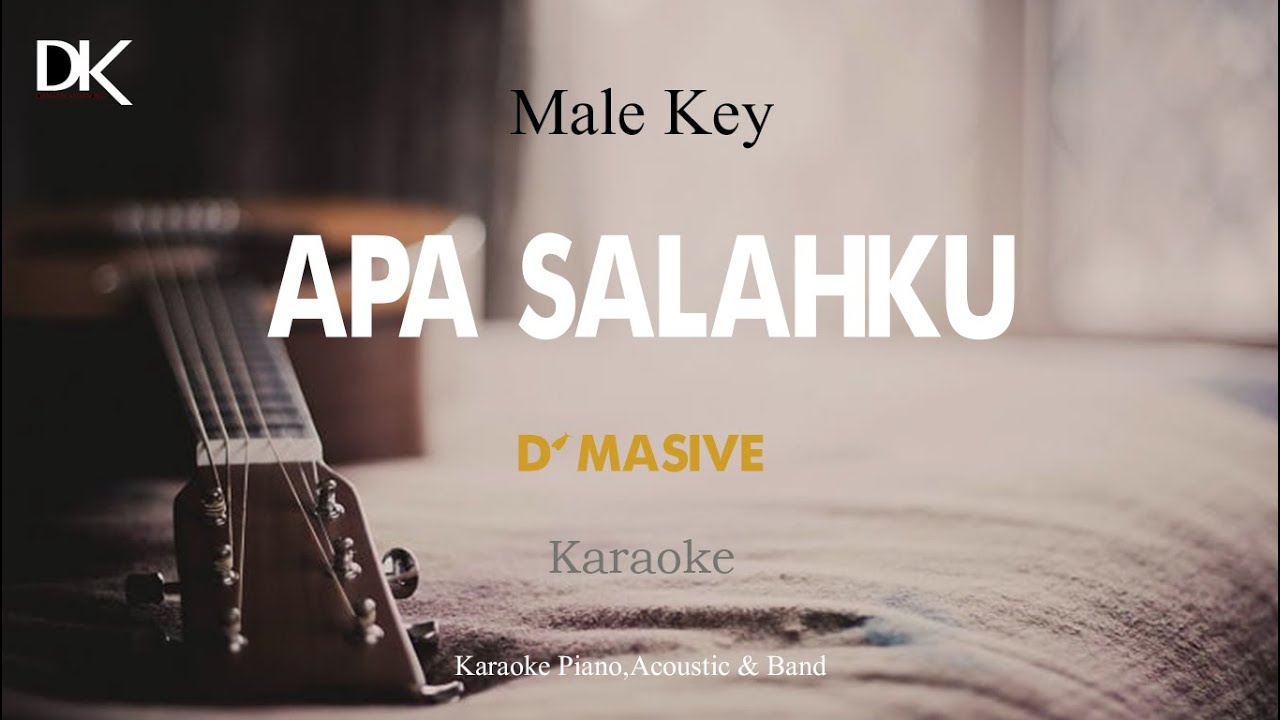 Apa Salahku - D'Masive (Akustik Karaoke) Male Key Apa Salahku - D'Masive (Akustik Karaoke) Male Key