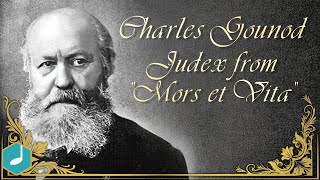 Charles Gounod - Judex from 'Mors et Vita' chords