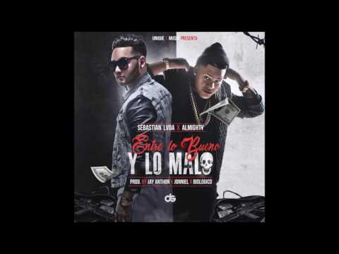 Almighty Ft Sebastian LVDA – Entre lo bueno y lo malo (Unique1Ent) Jay Anthon-Jonniel-Biologico