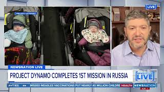 News Nation: Project DYNAMO rescues twin infants from Russia