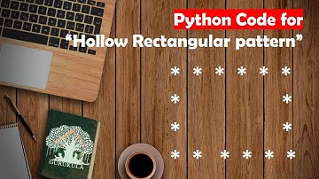 Learn Python in Tamil | How to print Hollow Rectangular Pattern | GURUKULA | [TAMIL]