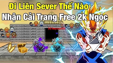 Cách Thức Tham Gia Liên Sever Khẳng Định Sức Mạnh Kiếm Capsule Vàng Nhận CT Free - Ngọc Rồng Online