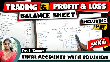 How to Prepare Final Accounts in Tamil | Trading | Profit & Loss a/c & Balance Sheet | Kauserwise