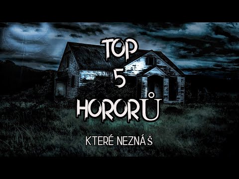 TOP HORORY KTERÉ NEZNÁŠ!