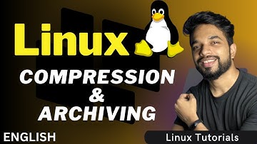 Linux Compression & Archiving using tar, gzip, and zip Commands Explained [ENGLISH]