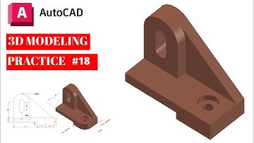 AUTOCAD 3D basic modeling for practice work #18